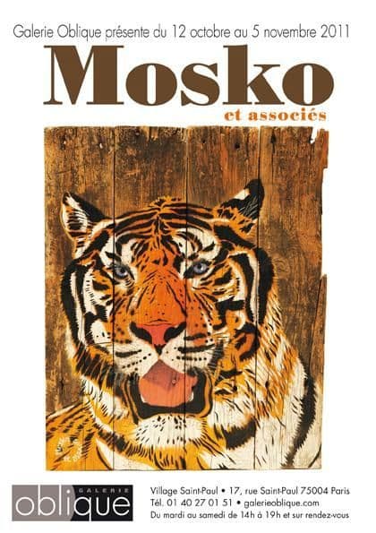 Mosko et ses tigres ... Exposition !