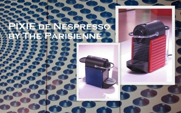 la PIXIE de Nespresso !